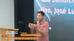 Grabación del Culto # La bendición de dar # Lucas 12:15 21 # Hno. José Luis Rodríguez # 25/06/2023