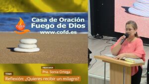 Grabación del Culto # Reflexión: ¿Quieres recibir un milagro? # Pra. Sonia Ortega # 03 06 2023