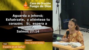 Grabación del Culto # Espere en el Señor # Hna. Araceli Godoy # 19/07/2023