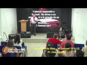 Grabación del Culto # La unción de Dios # 1ª Samuel 16:3 13 # Pr. Lino Álvarez # 30/07/2023