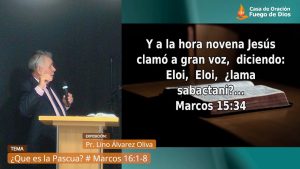 Grabación del Culto # ¿Qué es la Pascua? # Marcos 16:1 8 # Pr. Lino Álvarez Oliva # 31 03 2024