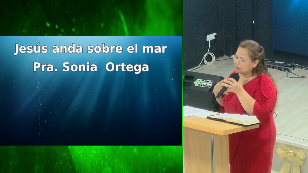 Grabación del Culto # Jesús anda sobre el Mar # Mateo 14:22-30 # Pra. Sonia Ortega Ibáñez # 15/05/2024